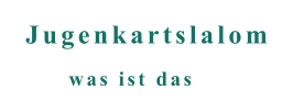 was ist das Jugenkartslalom