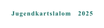 Jugendkartslalom   2025