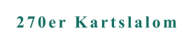 270er Kartslalom