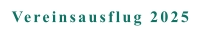 Vereinsausflug 2025