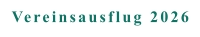 Vereinsausflug 2026