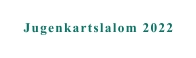 Jugenkartslalom 2022
