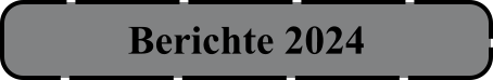 Berichte 2024