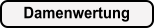 Damenwertung