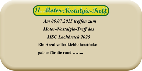 Ein Areal voller Liebhaberstücke gab es für die rund ……..   Am 06.07.2025 treffen zum Motor-Nostalgie-Treff des MSC Lechbruck 2025