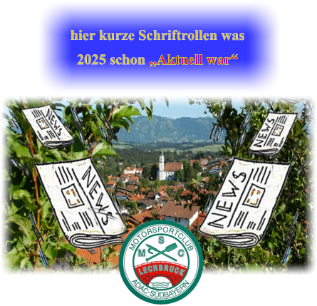 hier kurze Schriftrollen was 2025 schon „Aktuell war“
