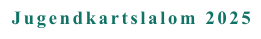 Jugendkartslalom 2025