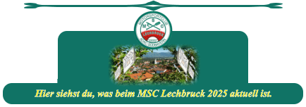 Hier siehst du, was beim MSC Lechbruck 2025 aktuell ist.