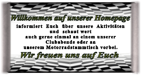 Wir freuen uns auf Euch informiert  Euch  über  unsere  Aktivitätenund  schaut wert auch gerne einmal an einem unsererClubabende oder anunserem Motorradstammtisch vorbei.  Willkommen auf unserer Homepage