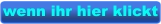 wenn ihr hier klickt