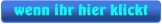 wenn ihr hier klickt