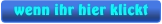 wenn ihr hier klickt