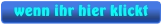wenn ihr hier klickt