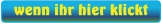 wenn ihr hier klickt