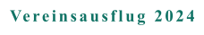 Vereinsausflug 2024