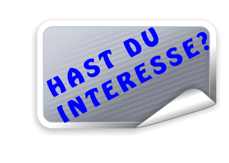 HAST DU    INTERESSE?