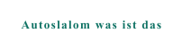 Autoslalom was ist das