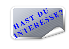 HAST DU   INTERESSE?