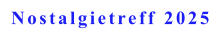Nostalgietreff 2025