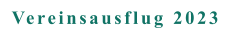 Vereinsausflug 2023