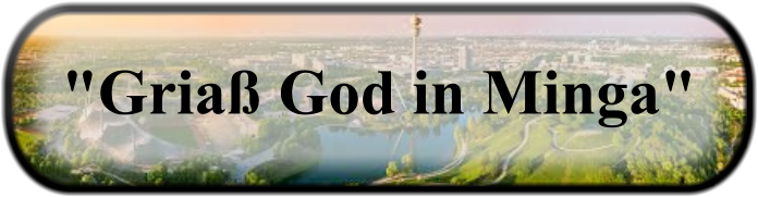 "Griaß God in Minga"