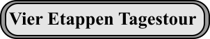 Vier Etappen Tagestour