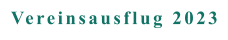 Vereinsausflug 2023