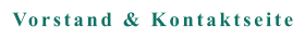 Vorstand & Kontaktseite